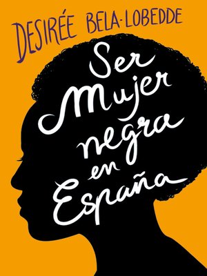 cover image of Ser mujer negra en España